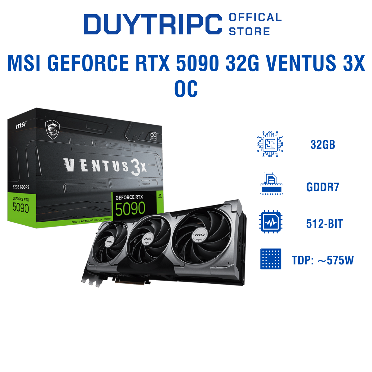 MSI GEFORCE RTX 5090 32G VENTUS 3X OC